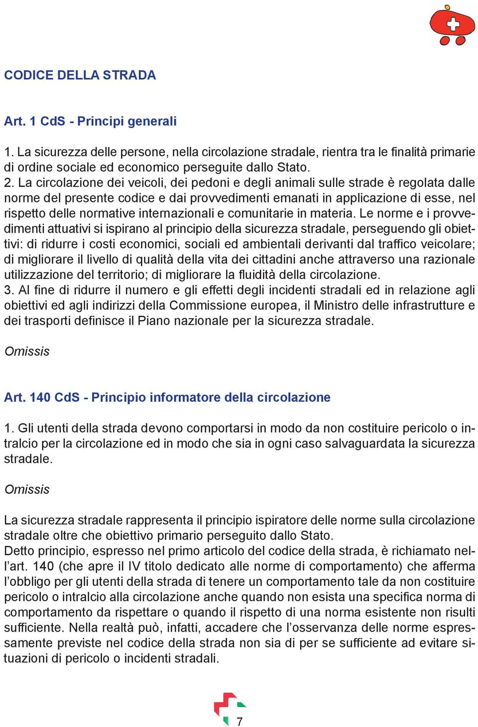 internazionali e comunitarie in materia.