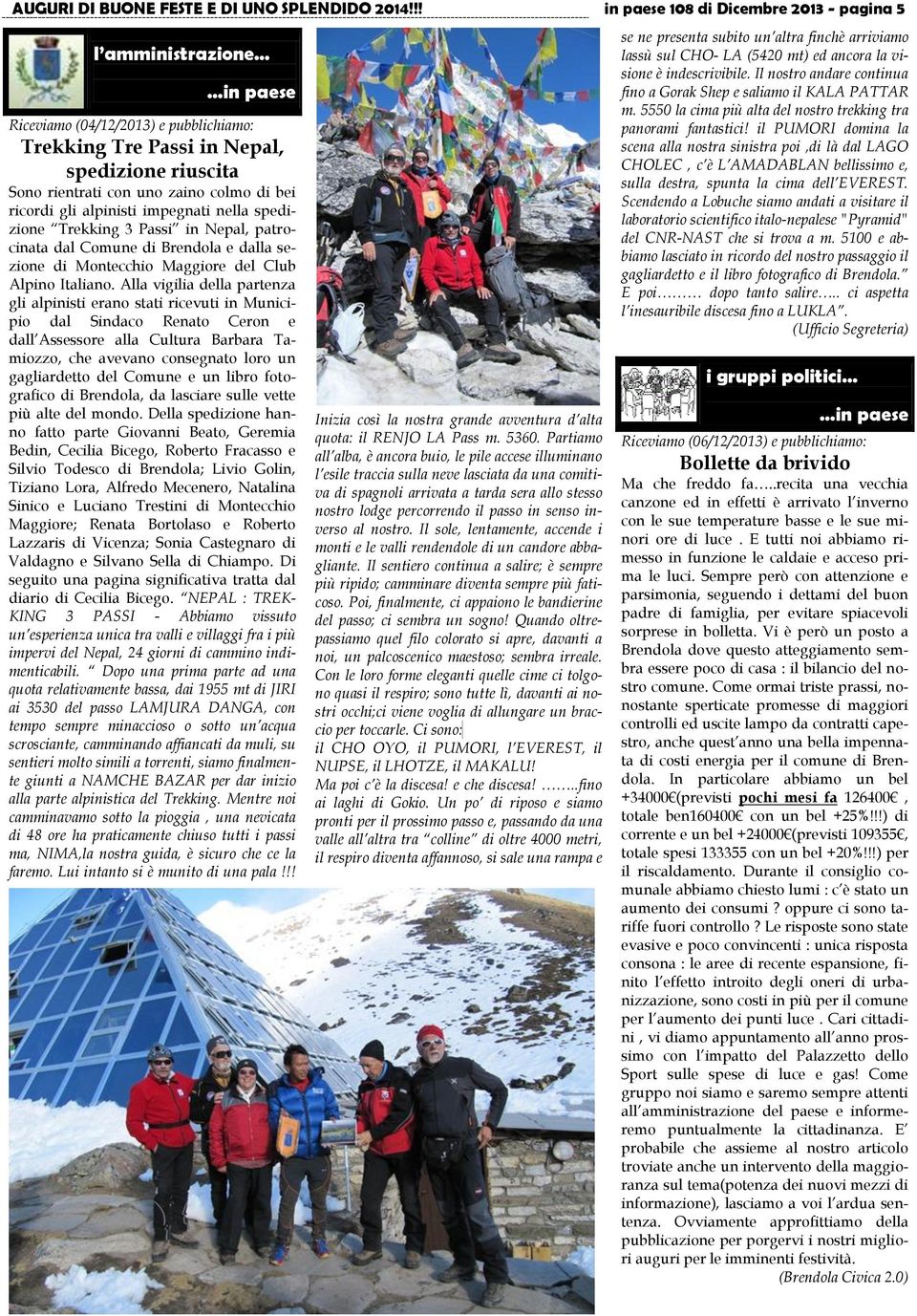 gli alpinisti impegnati nella spedizione Trekking 3 Passi in Nepal, patrocinata dal Comune di Brendola e dalla sezione di Montecchio Maggiore del Club Alpino Italiano.