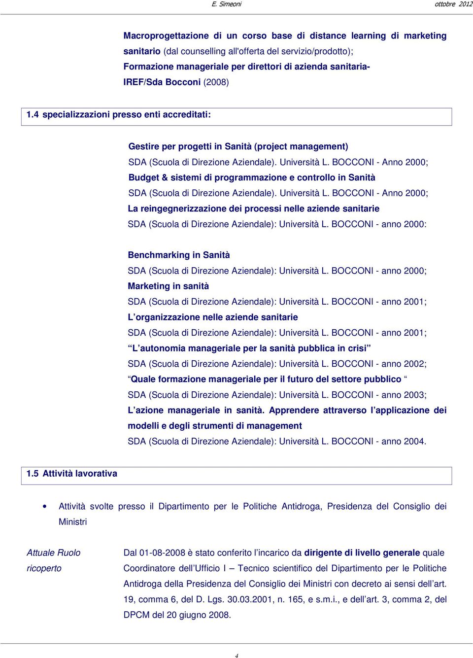 BOCCONI - Anno 2000; Budget & sistemi di programmazione e controllo in Sanità SDA (Scuola di Direzione Aziendale). Università L.