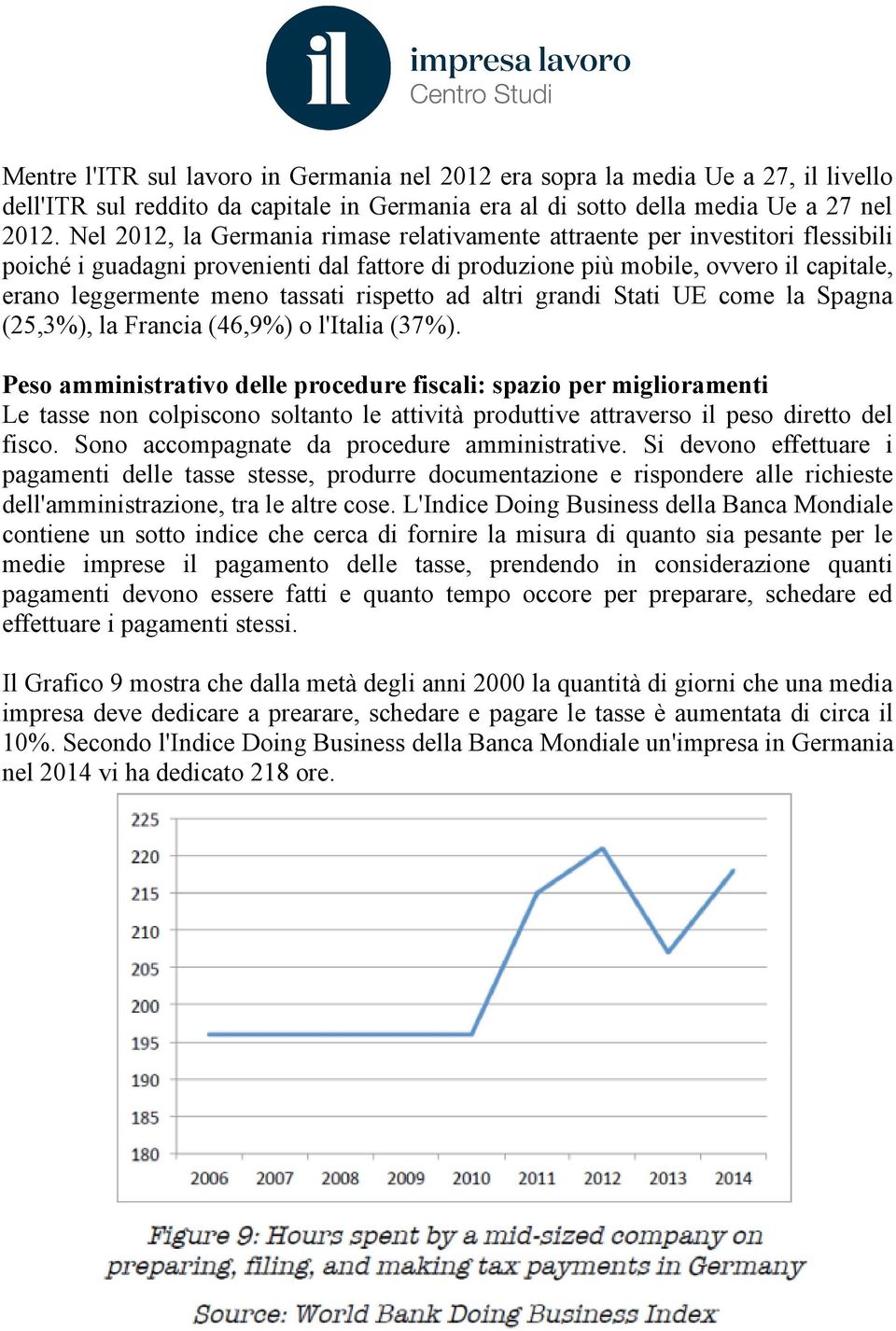 rispetto ad altri grandi Stati UE come la Spagna (25,3%), la Francia (46,9%) o l'italia (37%).