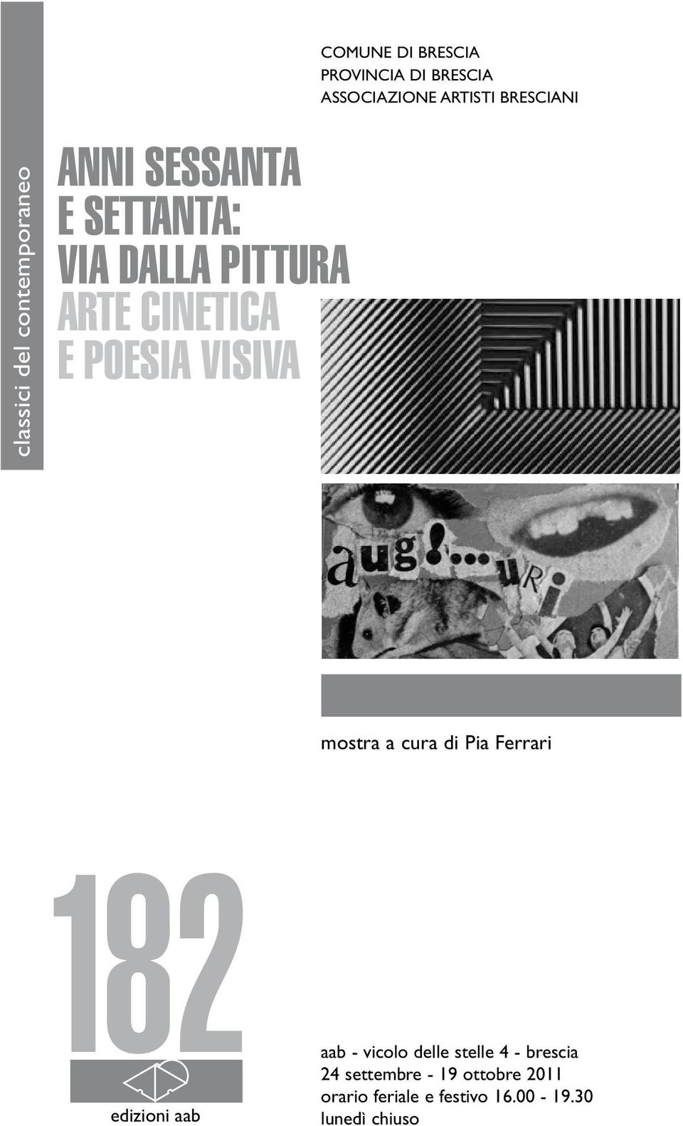 CINETICA E POESIA VISIVA mostra a cura di Pia Ferrari 182 edizioni aab aab aab - vicolo