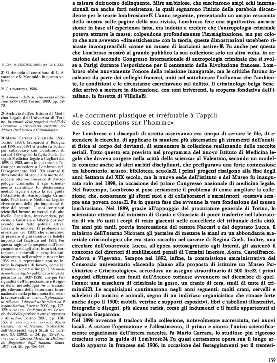 23 Archivio dell'ex Istituto di Medicina Legale dell'università di Torino, Inventario delle proprietà mobili del Consorzio universitario esistenti nel Museo Psichiatrico e Criminologico.