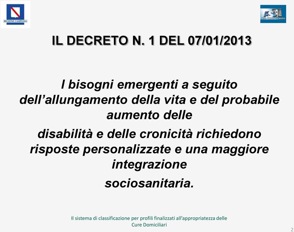 allungamento della vita e del probabile aumento delle