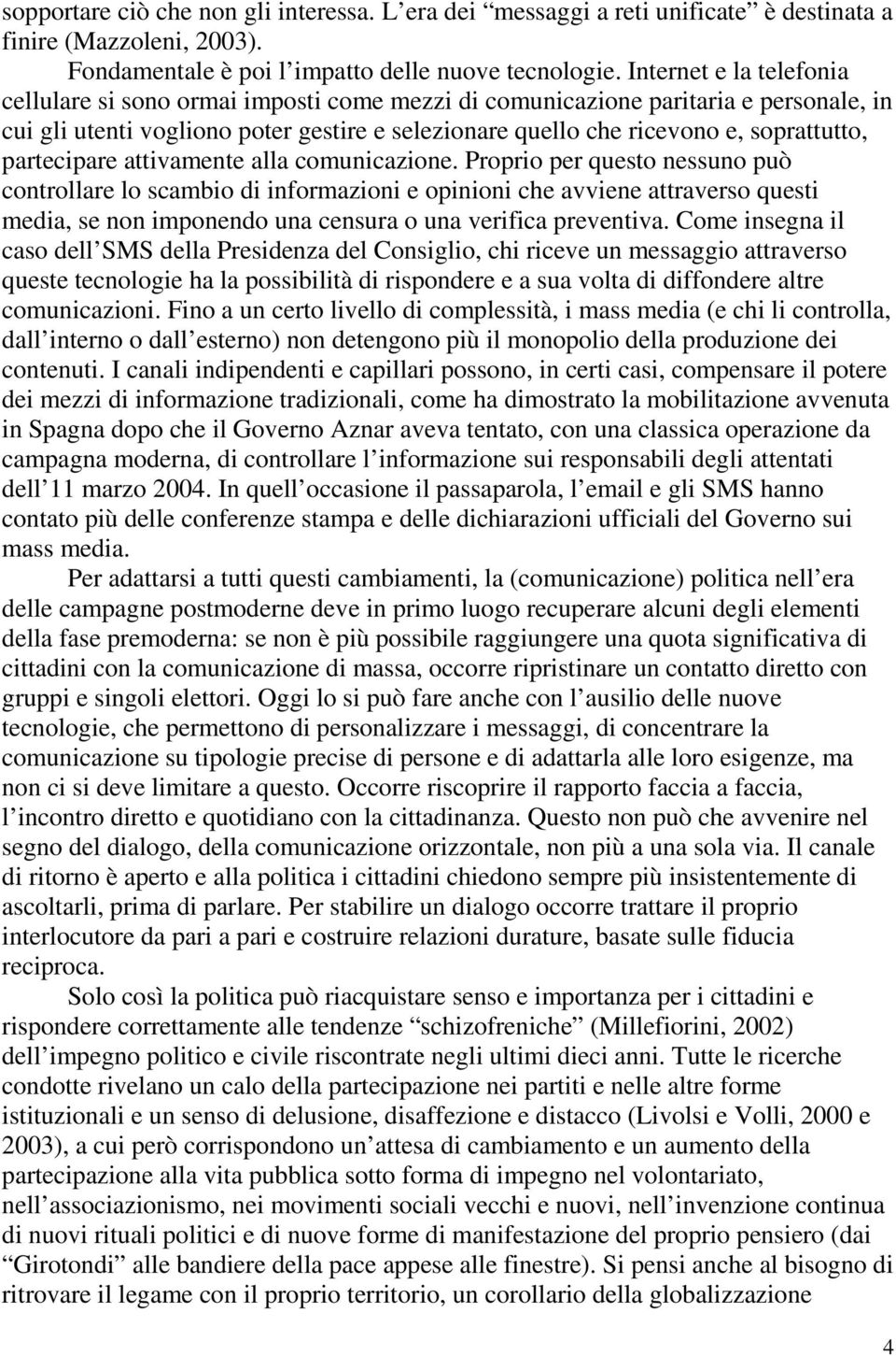 partecipare attivamente alla comunicazione.