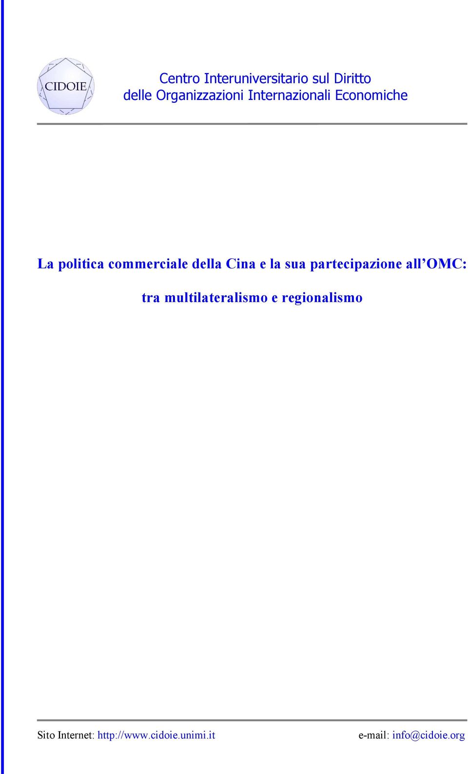 la sua partecipazione all OMC: tra multilateralismo e