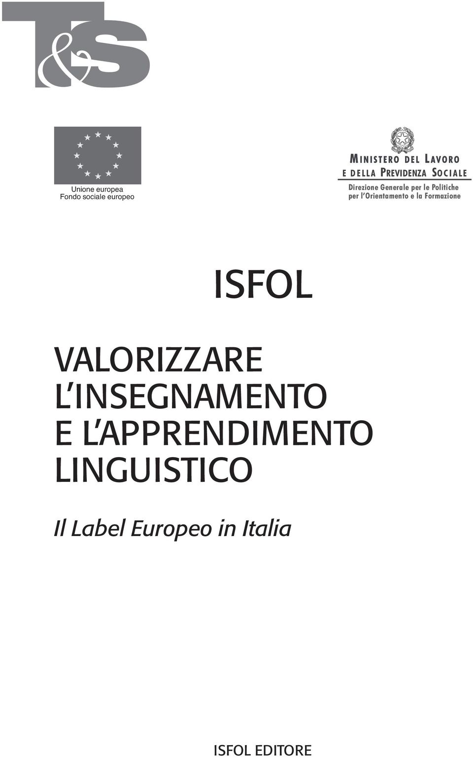 Orientamento e la Formazione ISFOL VALORIZZARE L