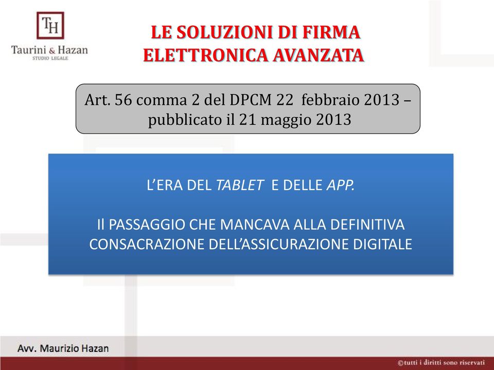 maggio 2013 L ERA DEL TABLET E DELLE APP.