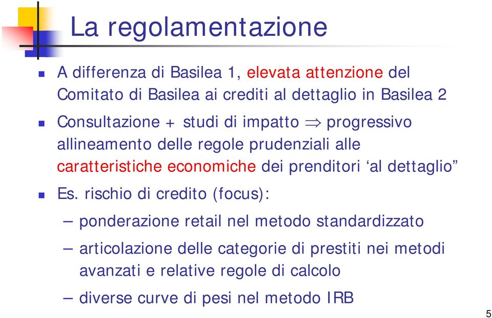 economiche dei prenditori al dettaglio Es.