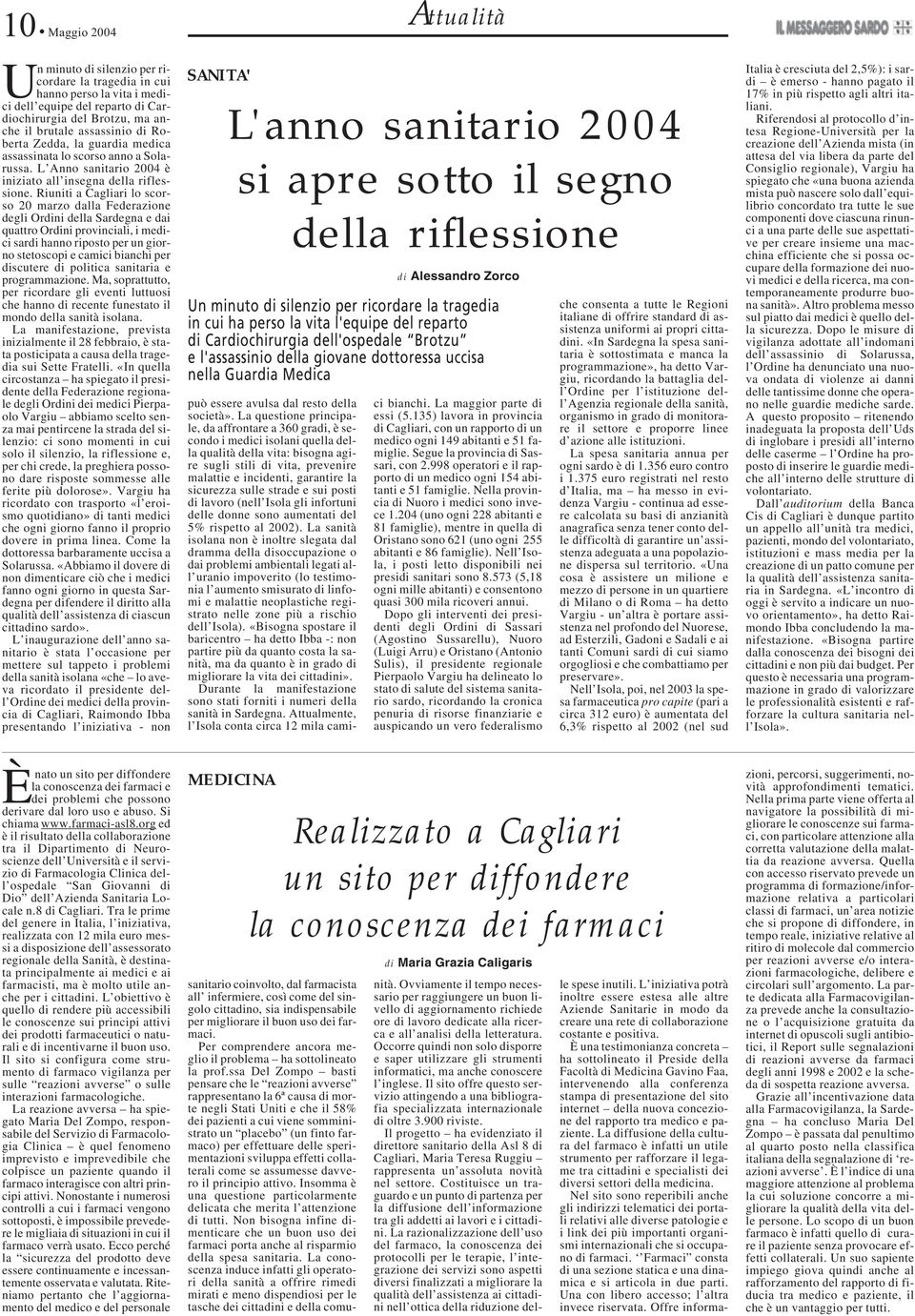 Riuniti a Cagliari lo scorso 20 marzo dalla Federazione degli Ordini della Sardegna e dai quattro Ordini provinciali, i medici sardi hanno riposto per un giorno stetoscopi e camici bianchi per