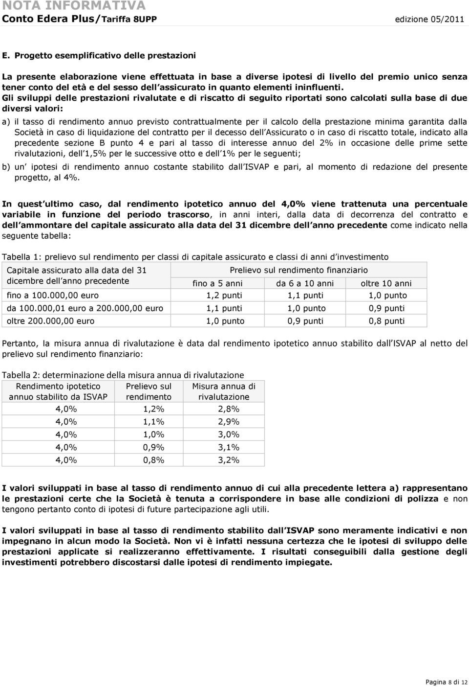 quanto elementi ininfluenti.