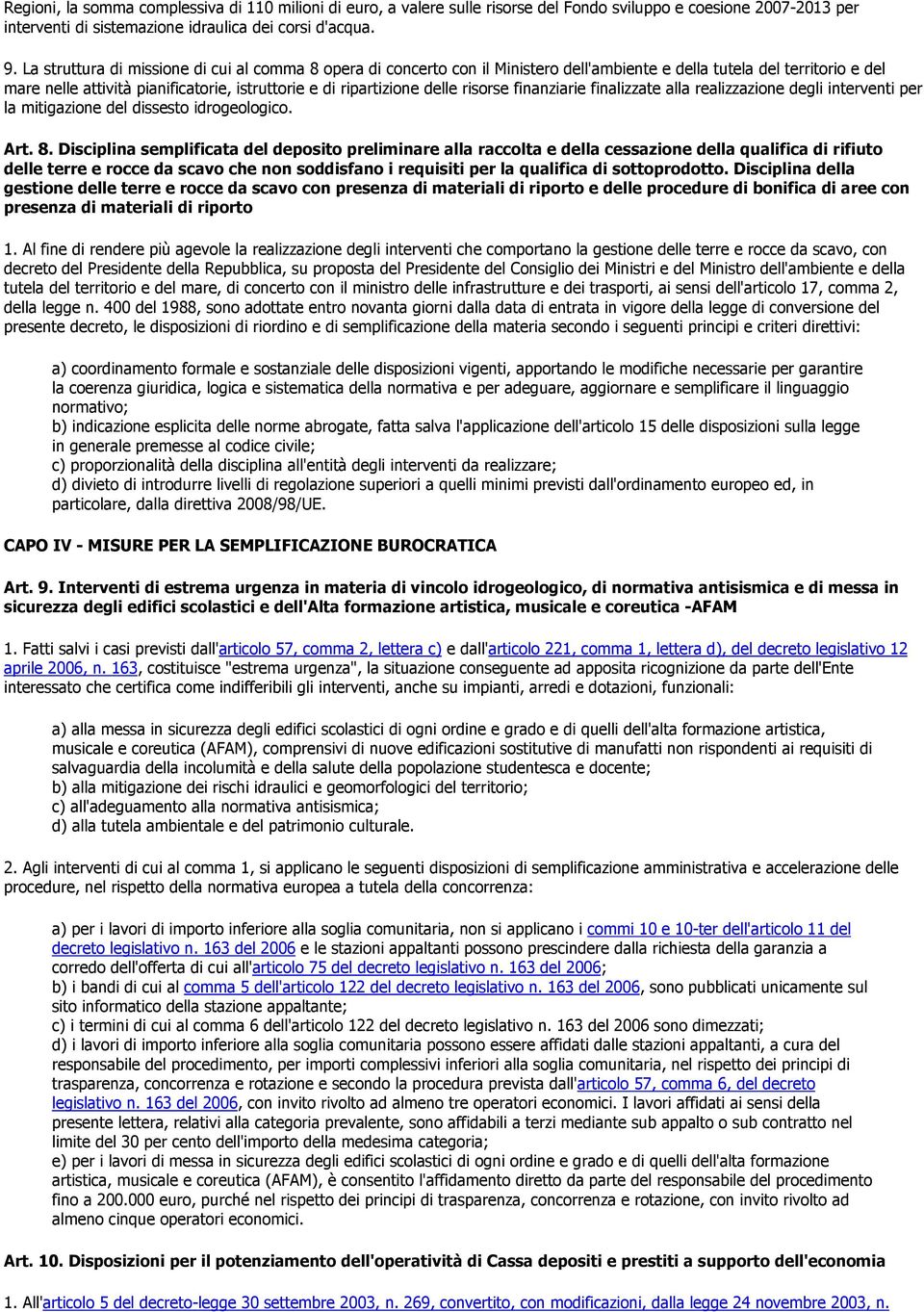 risorse finanziarie finalizzate alla realizzazione degli interventi per la mitigazione del dissesto idrogeologico. Art. 8.