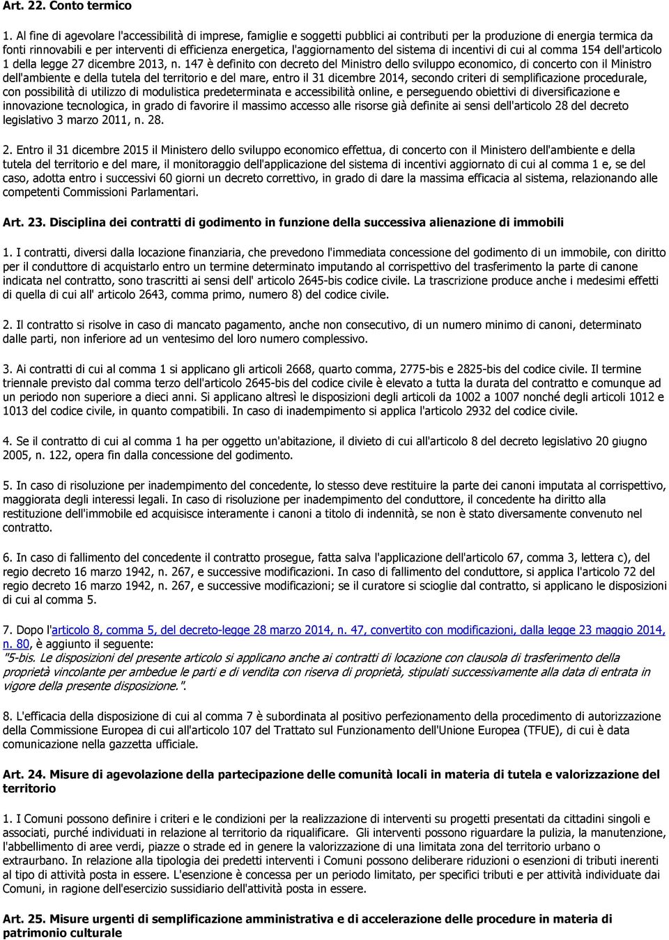 l'aggiornamento del sistema di incentivi di cui al comma 154 dell'articolo 1 della legge 27 dicembre 2013, n.