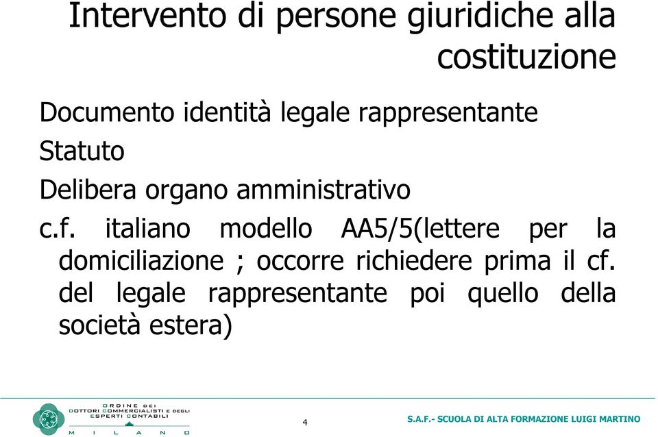 italiano modello AA5/5(lettere per la domiciliazione ;