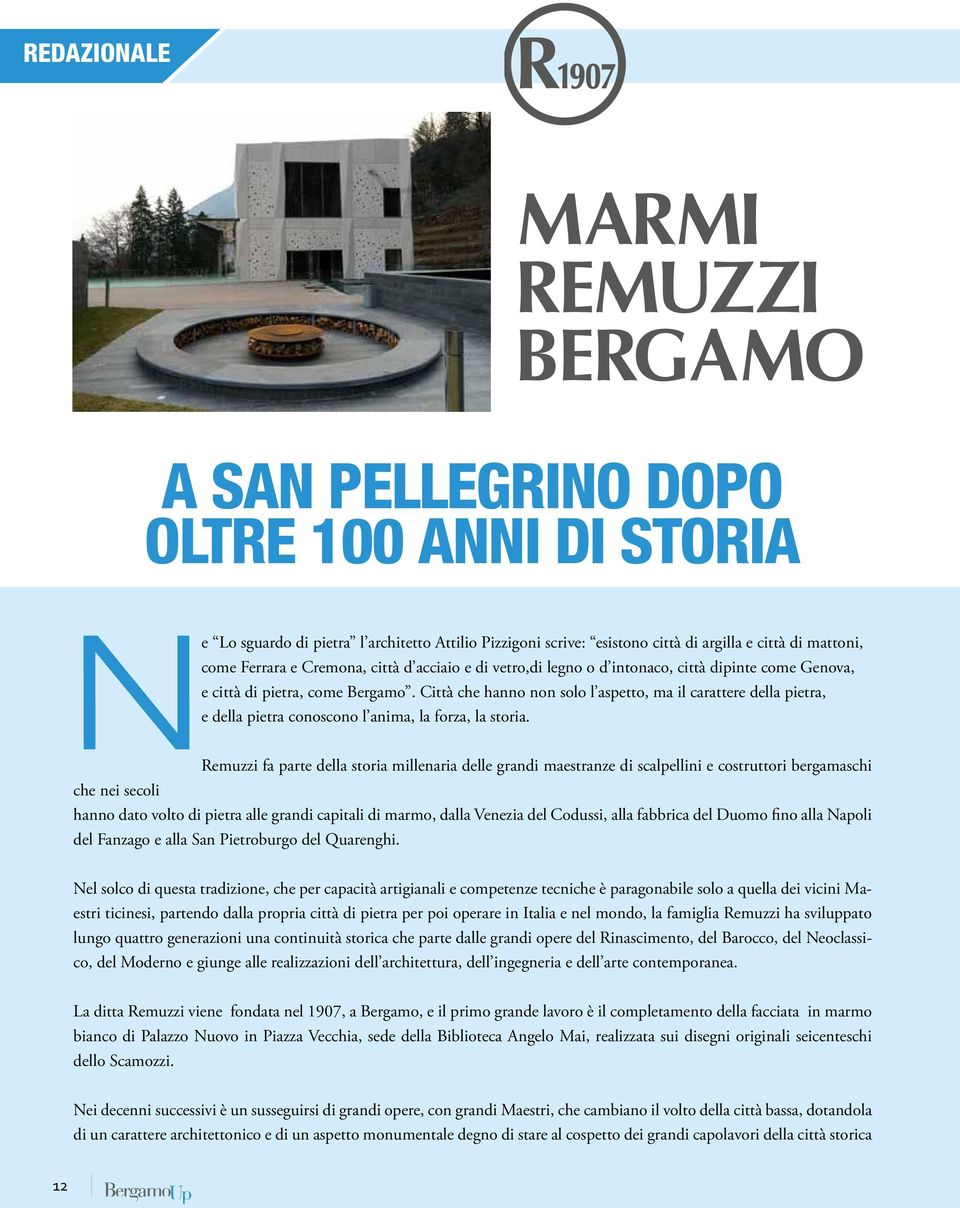 Città che hanno non solo l aspetto, ma il carattere della pietra, e della pietra conoscono l anima, la forza, la storia.