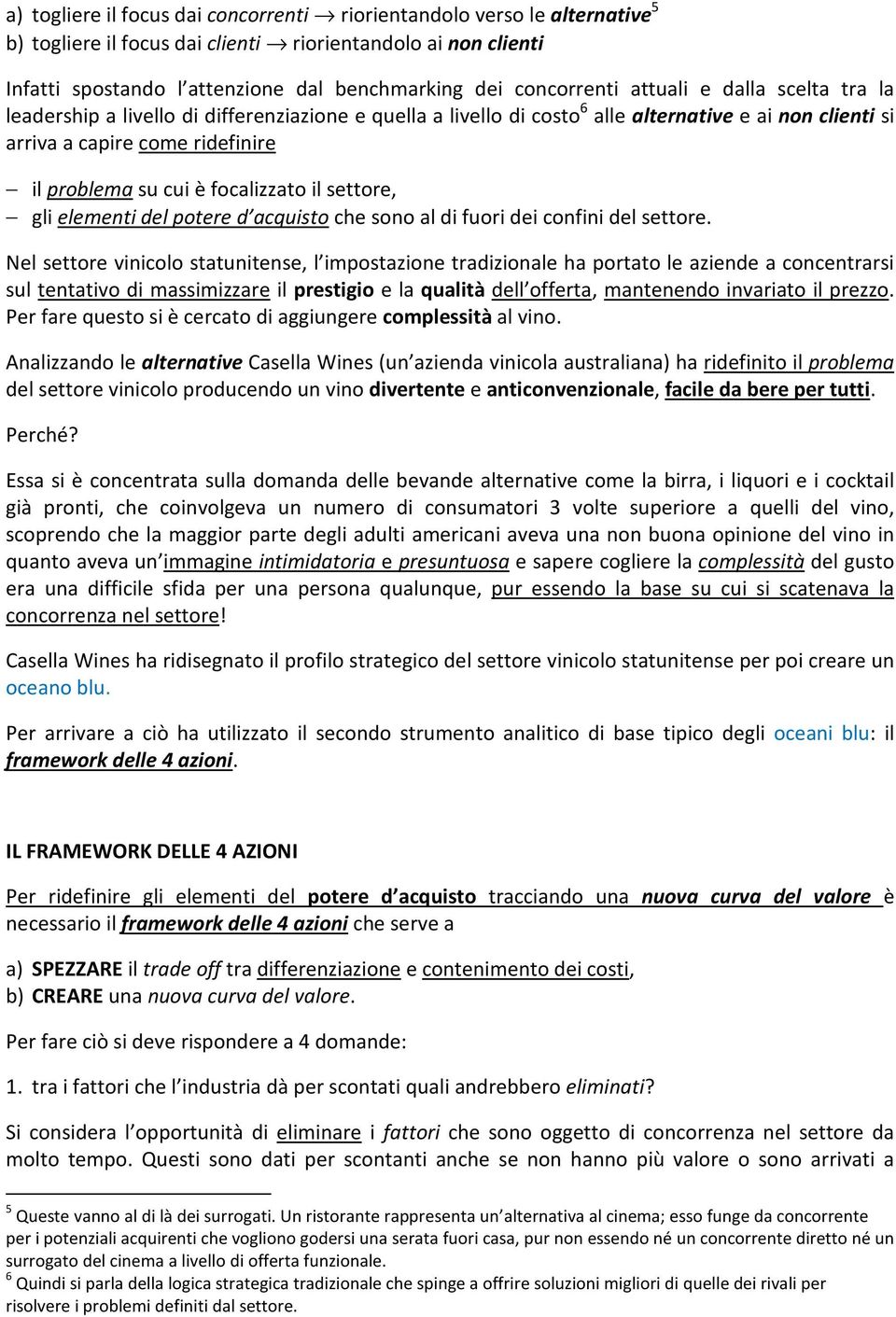 cui è focalizzato il settore, gli elementi del potere d acquisto che sono al di fuori dei confini del settore.