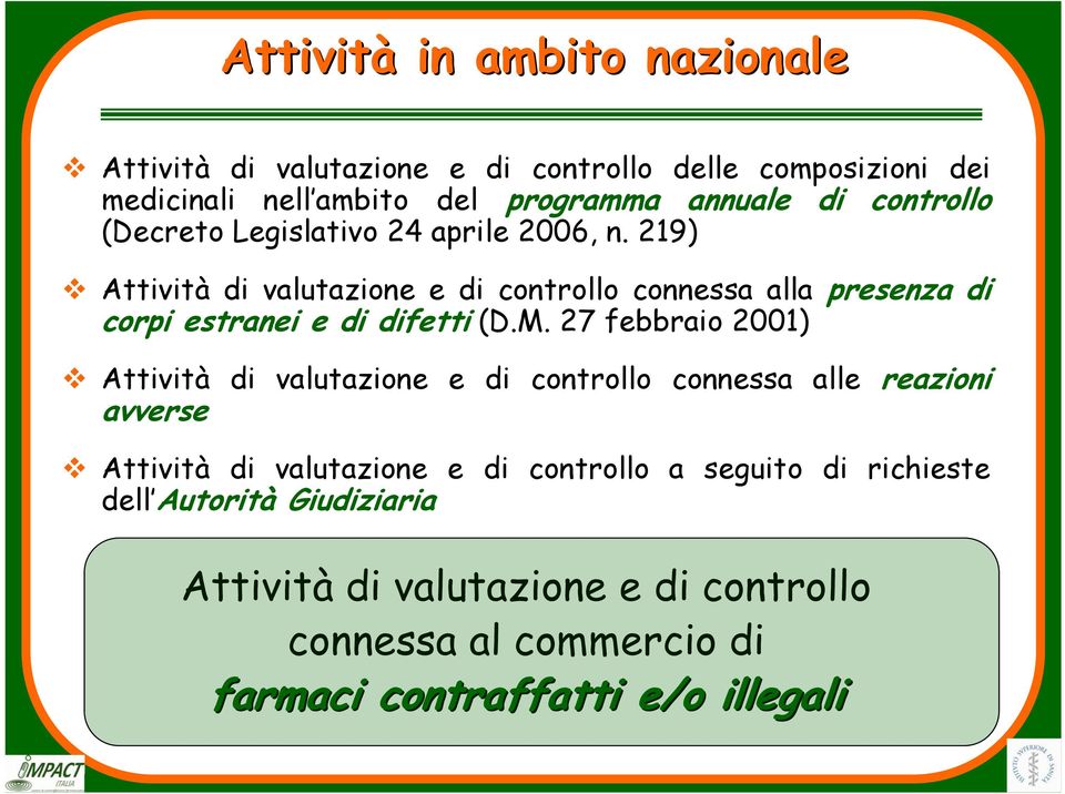 219) Attività di valutazione e di controllo connessa alla presenza di corpi estranei e di difetti (D.M.