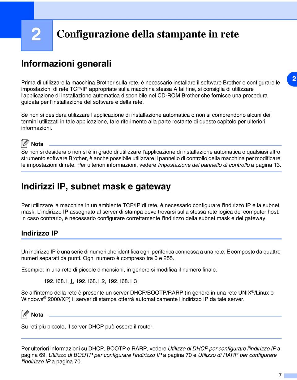 l'installazione del software e della rete.