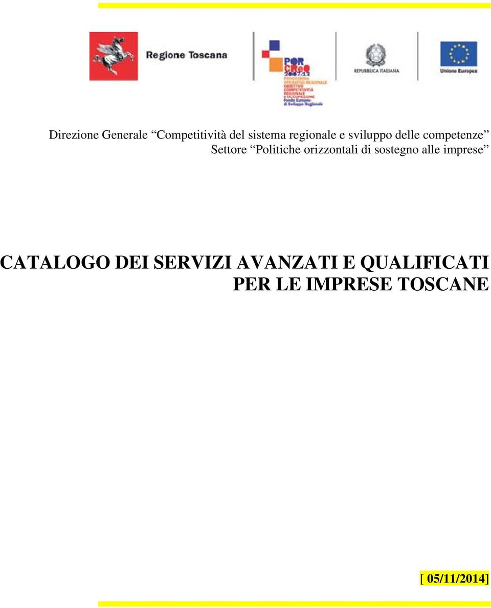 orizzontali di sostegno alle imprese CATALOGO DEI