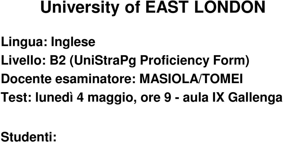 MASIOLA/TOMEI Test: lunedì 4 maggio, ore 9 - aula IX