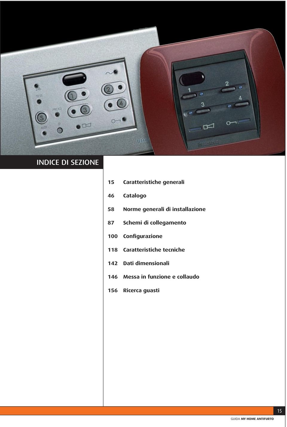 Configurazione 118 Caratteristiche tecniche 142 Dati dimensionali