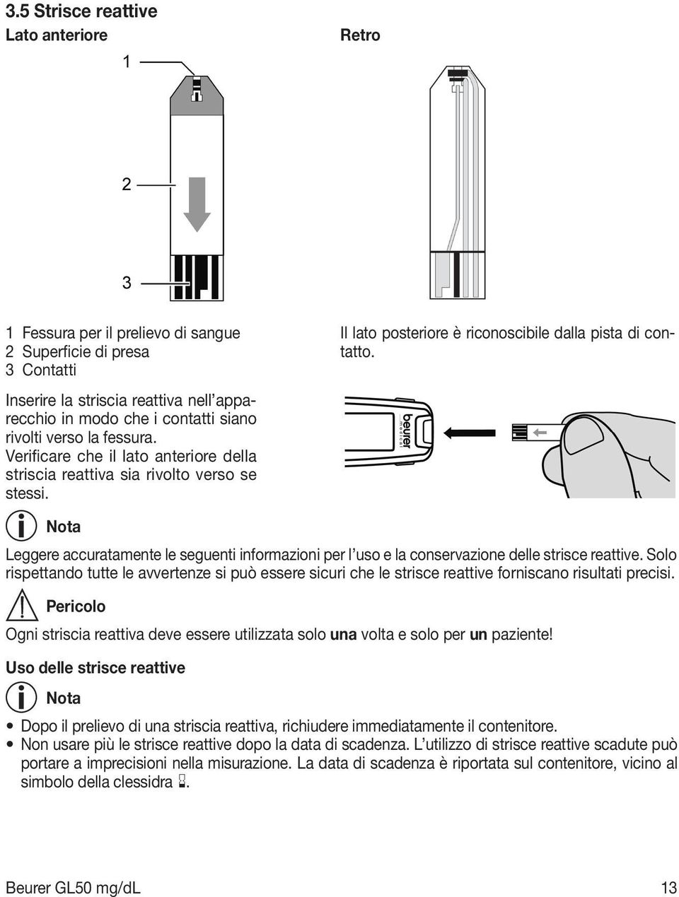 Nota Leggere accuratamente le seguenti informazioni per l uso e la conservazione delle strisce reattive.