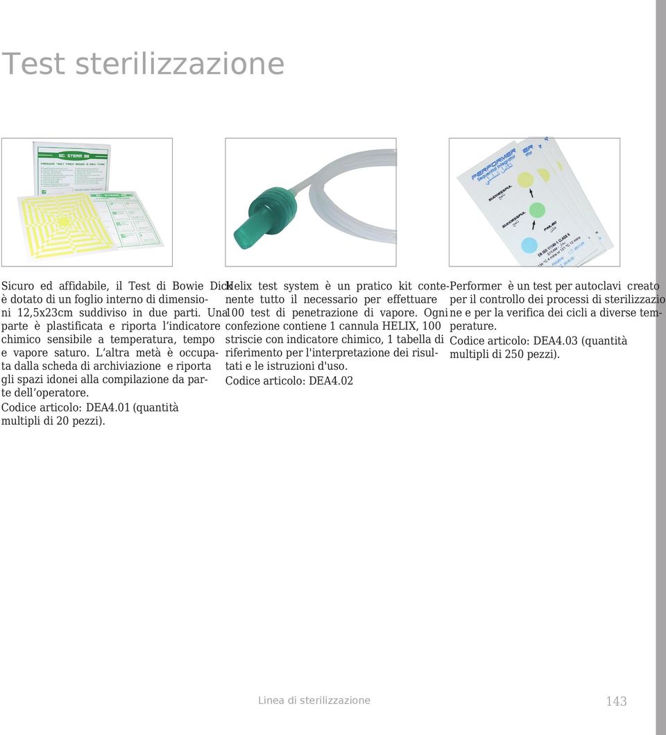 Ogni ne e per la verifica dei cicli a diverse temperature.