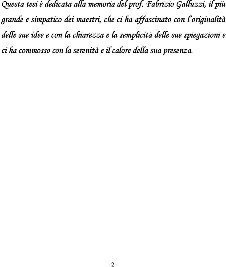 affascinato con l originalità delle sue idee e con la chiarezza e la