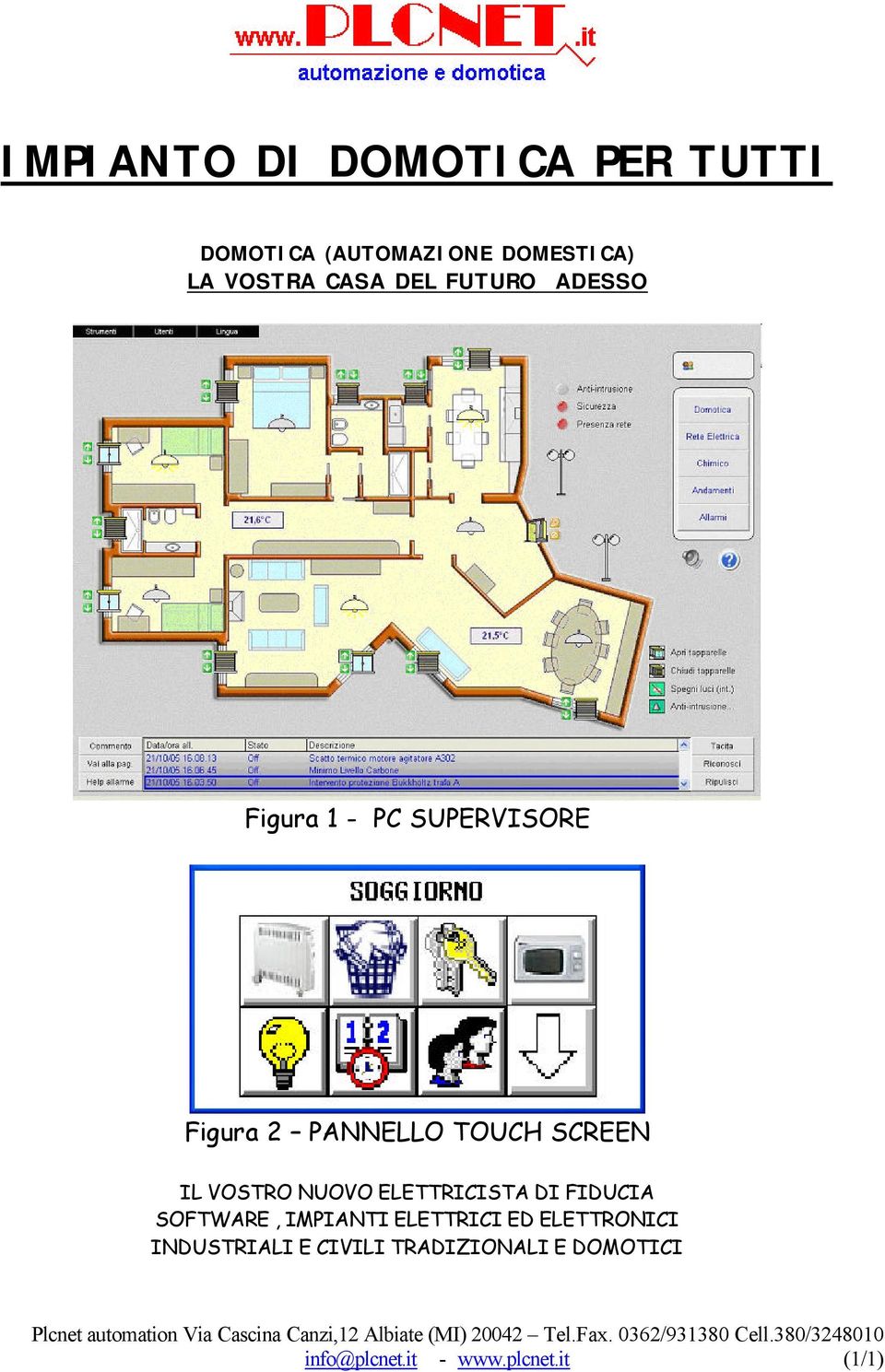 VOSTRO NUOVO ELETTRICISTA DI FIDUCIA SOFTWARE, IMPIANTI ELETTRICI ED