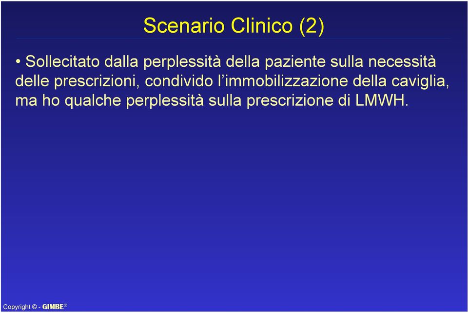 prescrizioni, condivido l immobilizzazione della