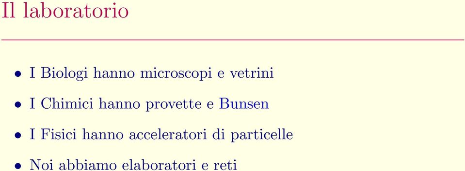 provette e Bunsen I Fisici hanno