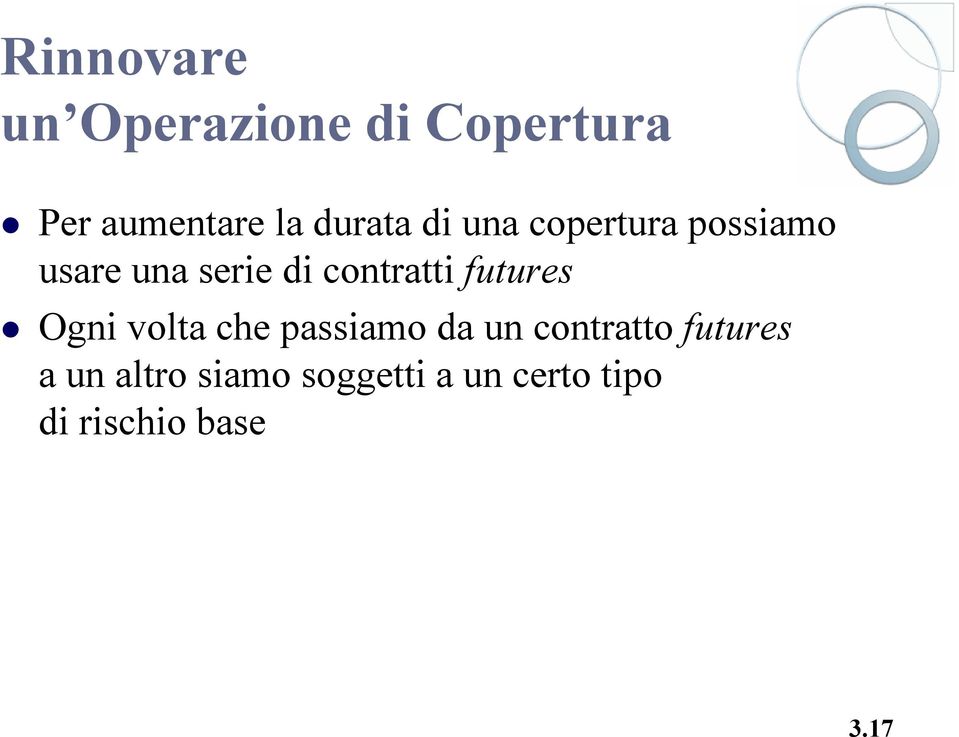 contratti futures Ogni volta che passiamo da un contratto