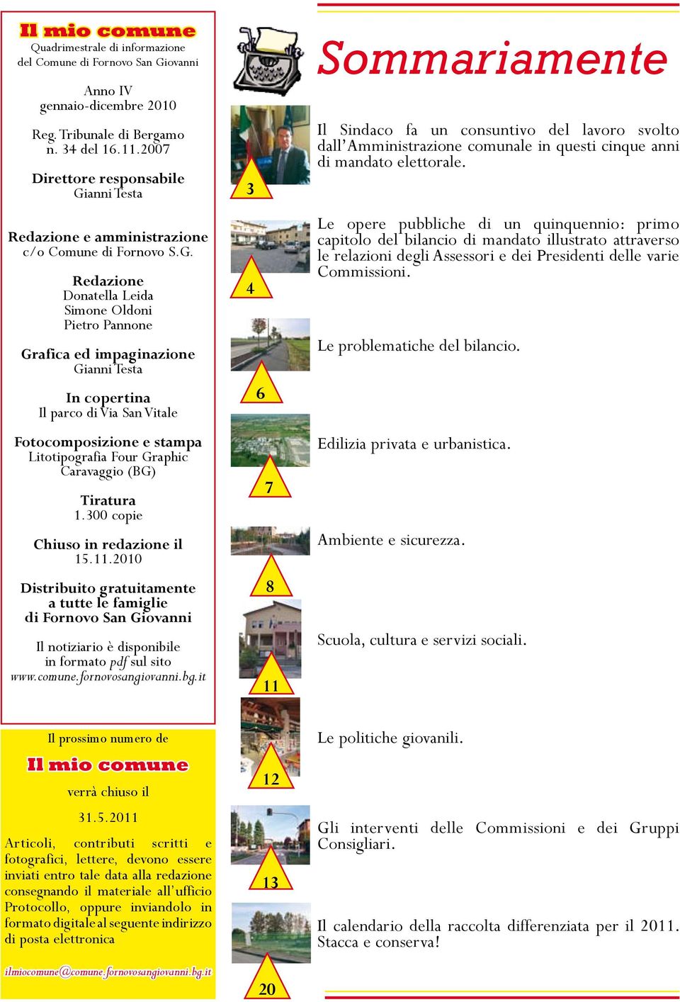 anni Testa Redazione e amministrazione c/o Comune di Fornovo S.G.