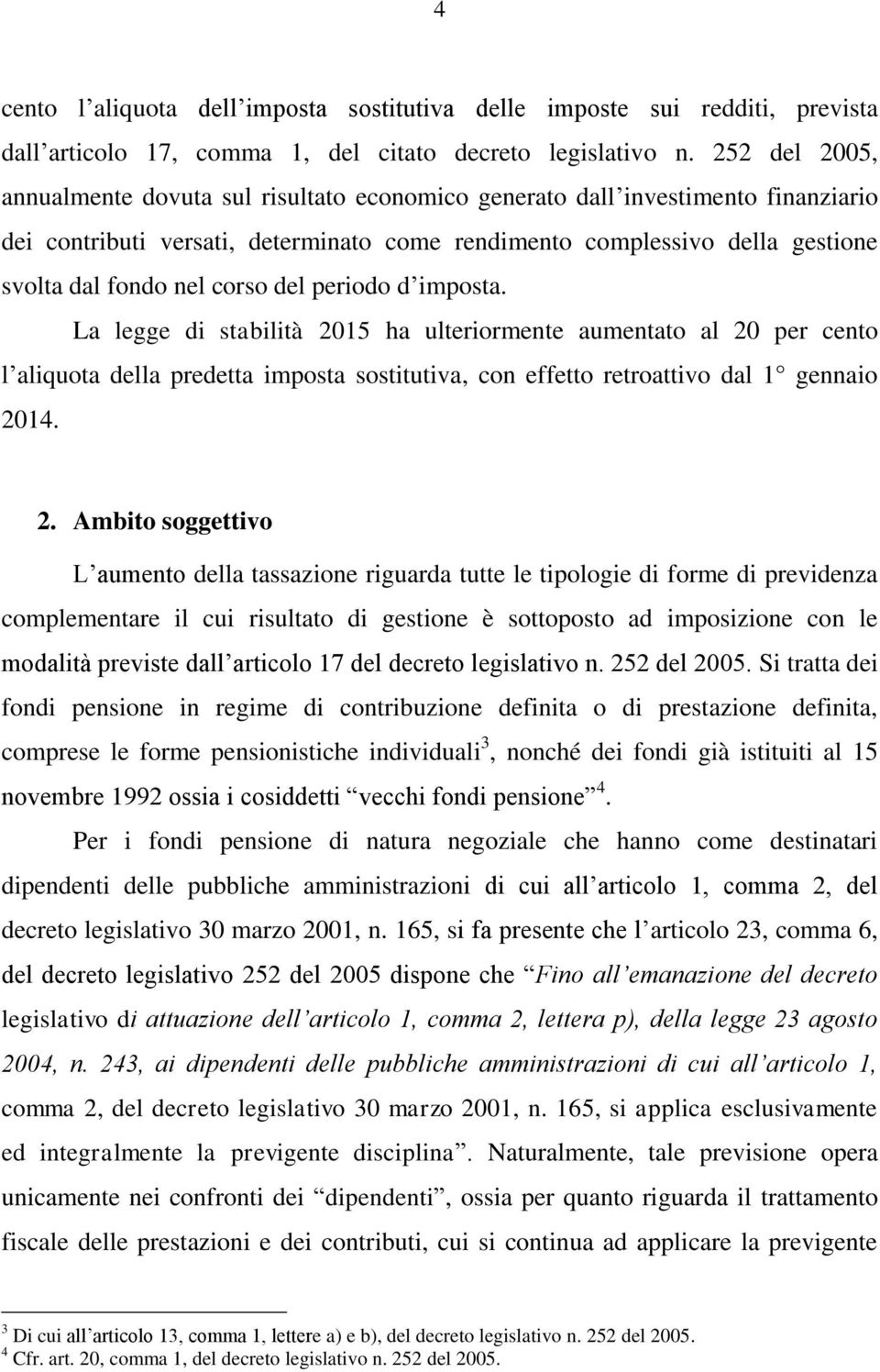 corso del periodo d imposta. La legge di stabilità 20