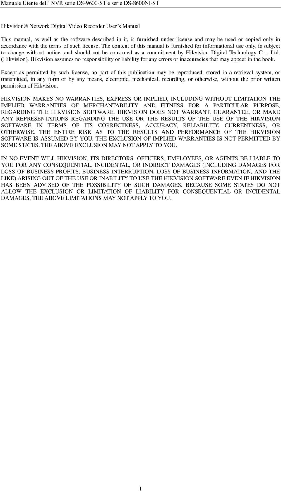 , Ltd. (Hikvision). Hikvision assumes no responsibility or liability for any errors or inaccuracies that may appear in the book.