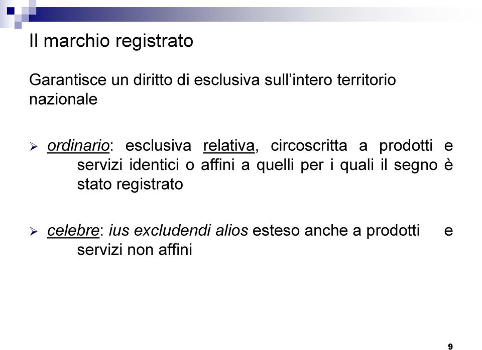 servizi identici o affini a quelli per i quali il segno è stato