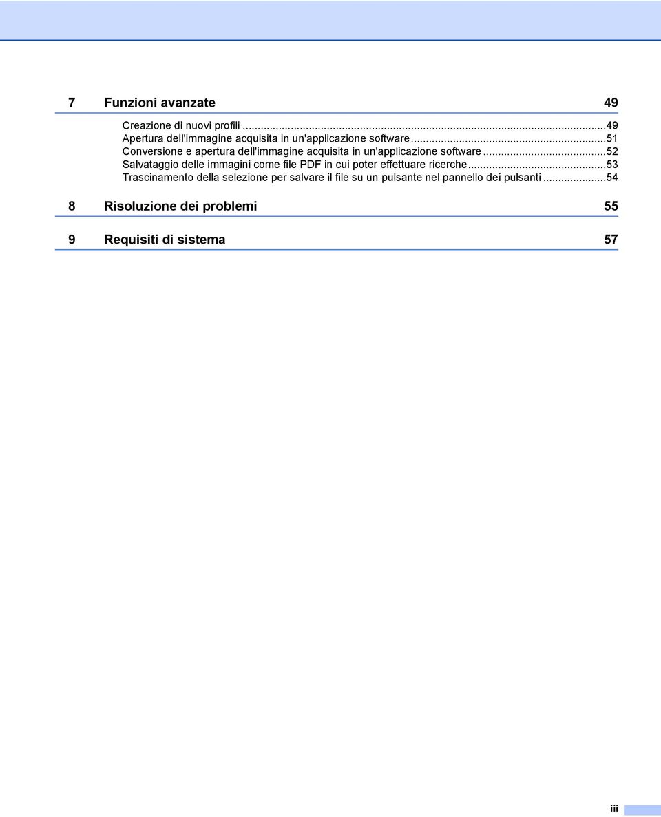 ..1 Conversione e apertura dell'immagine acquisita in un'applicazione software.