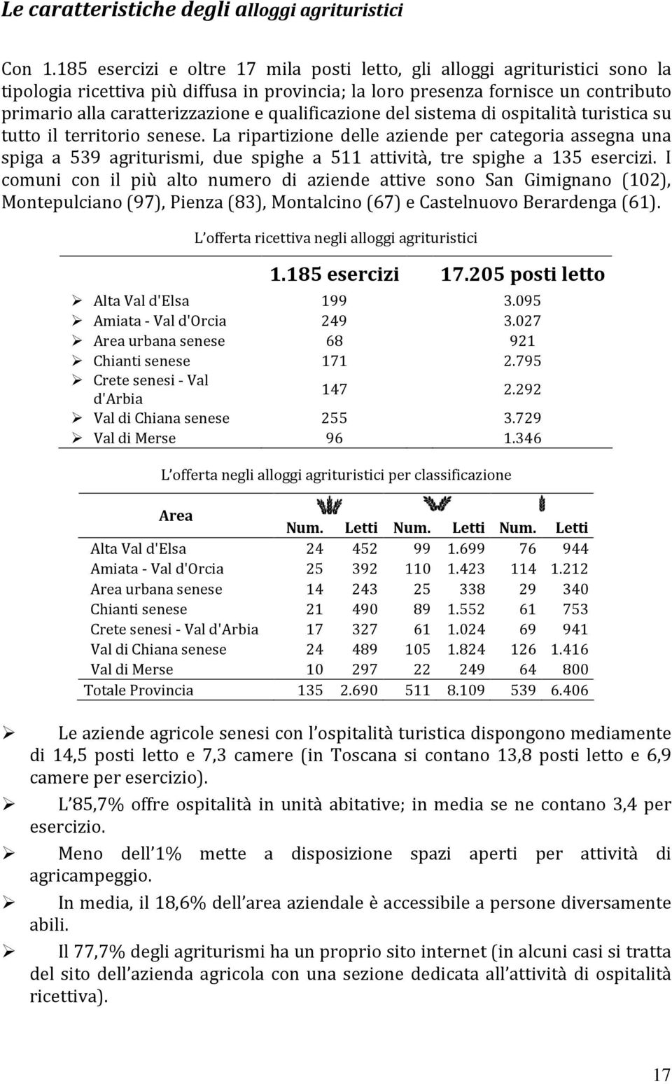 qualificazione del sistema di ospitalità turistica su tutto il territorio senese.