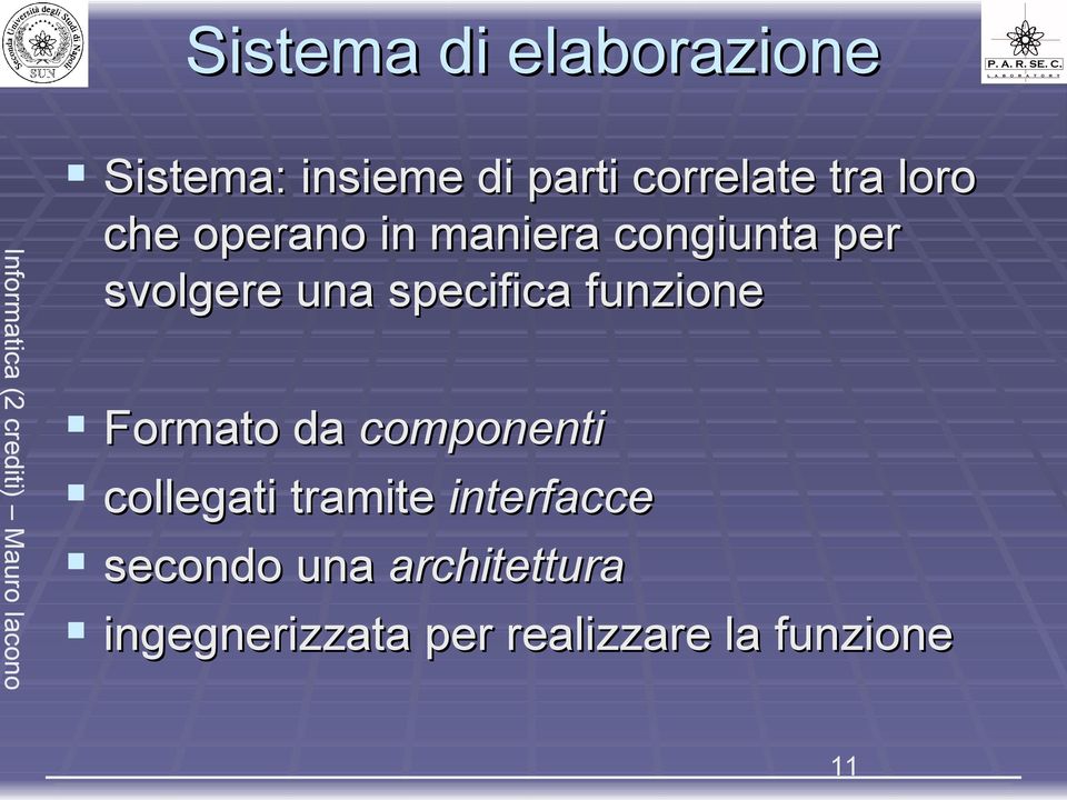 funzione Formato da componenti collegati tramite interfacce