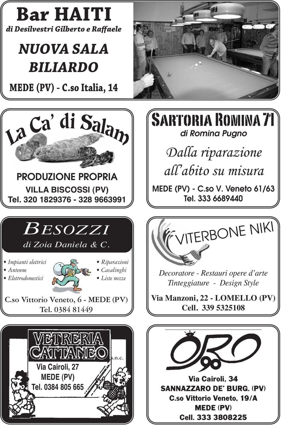 0384 81449 Sartoria Romina 71 di Romina Pugno Dalla riparazione all abito su misura - C.so V. Veneto 61/63 Tel.