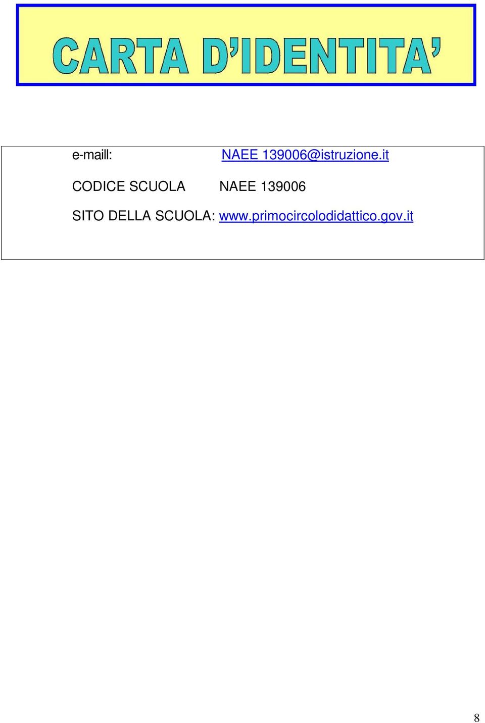 it CODICE SCUOLA NAEE 139006