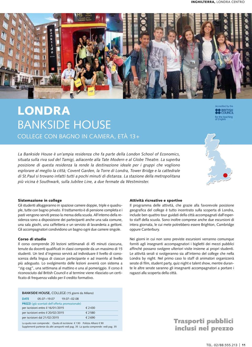 La superba posizione di questa residenza la rende la destinazione ideale per i gruppi che vogliono esplorare al meglio la città; Covent Garden, la Torre di Londra, Tower Bridge e la cattedrale di St.