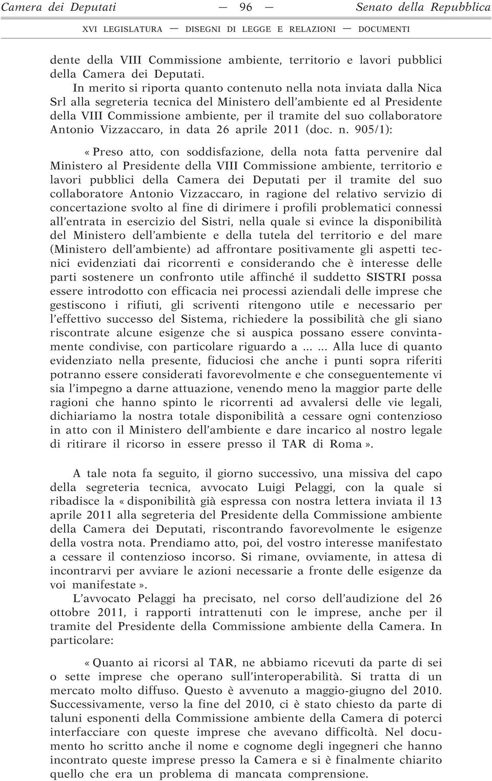 collaboratore Antonio Vizzaccaro, in data 26 aprile 2011 (doc. n.
