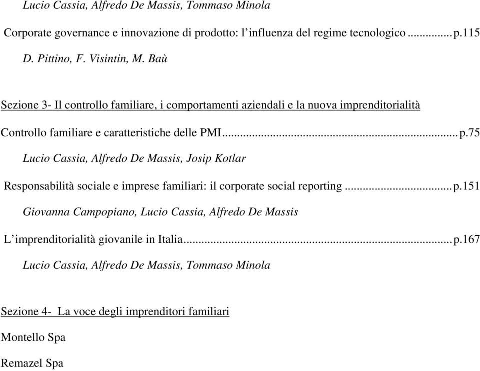 75 Lucio Cassia, Alfredo De Massis, Josip Kotlar Responsabilità sociale e imprese familiari: il corporate social reporting... p.