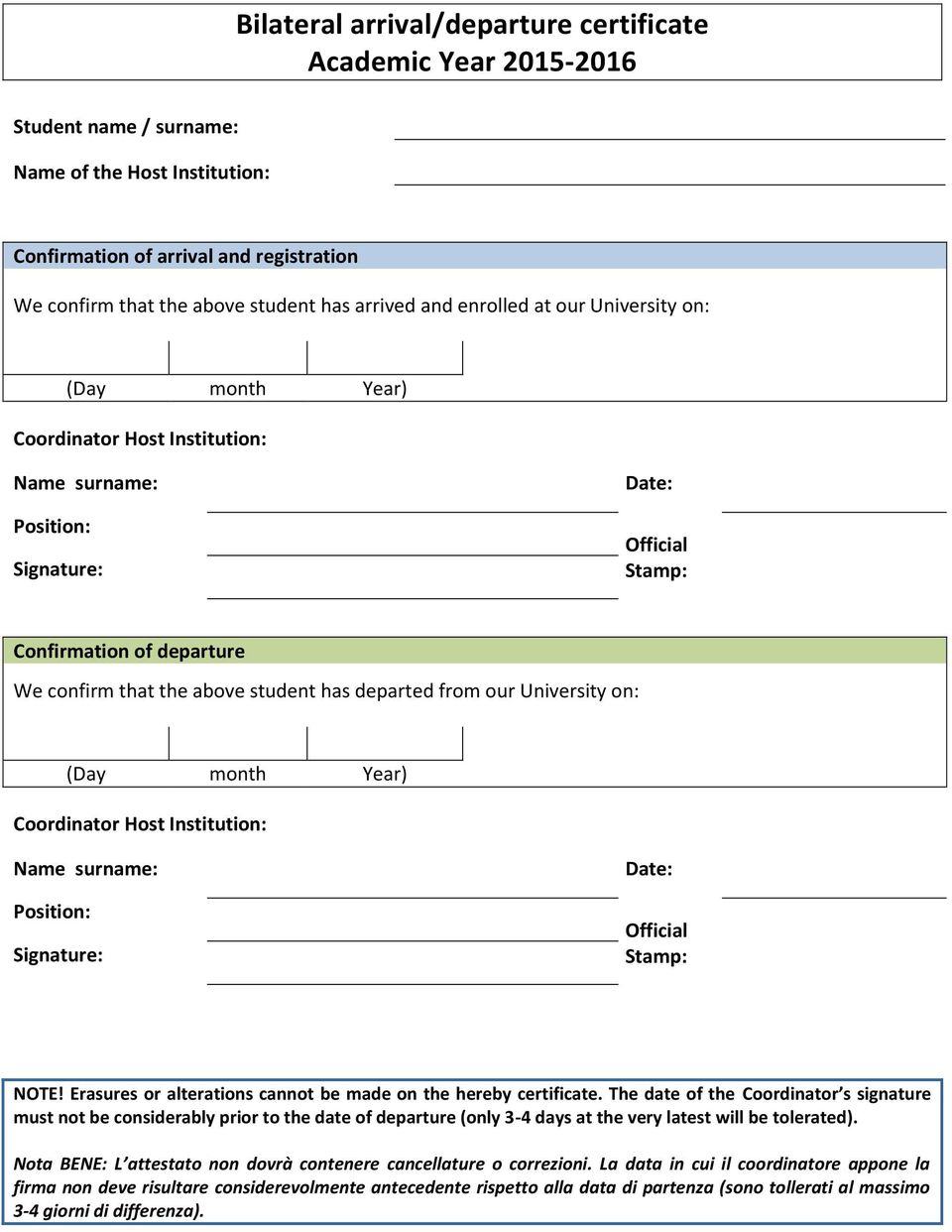 student has departed from our University on: (Day month Year) Coordinator Host Institution: Name surname: Position: Signature: Date: Official Stamp: NOTE!