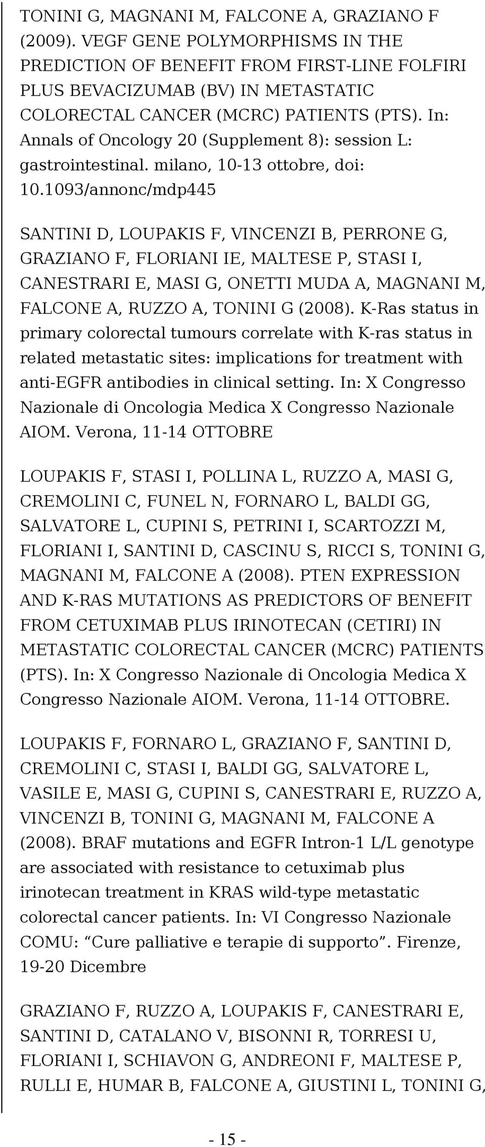 In: Annals of Oncology 20 (Supplement 8): session L: gastrointestinal. milano, 10-13 ottobre, doi: 10.