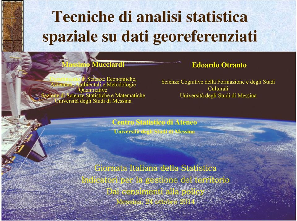 Scienze Cognitive della Formazione e degli Studi Culturali Università degli Studi di Messina Centro Statistico di Ateneo Università