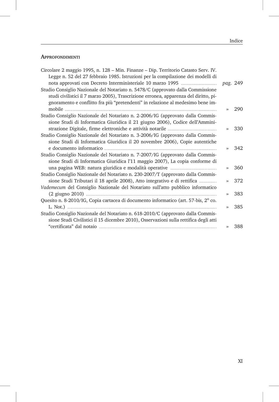 5478/C (approvato dalla Commissione studi civilistici il 7 marzo 2005), Trascrizione erronea, apparenza del diritto, pignoramento e conflitto fra più pretendenti in relazione al medesimo bene