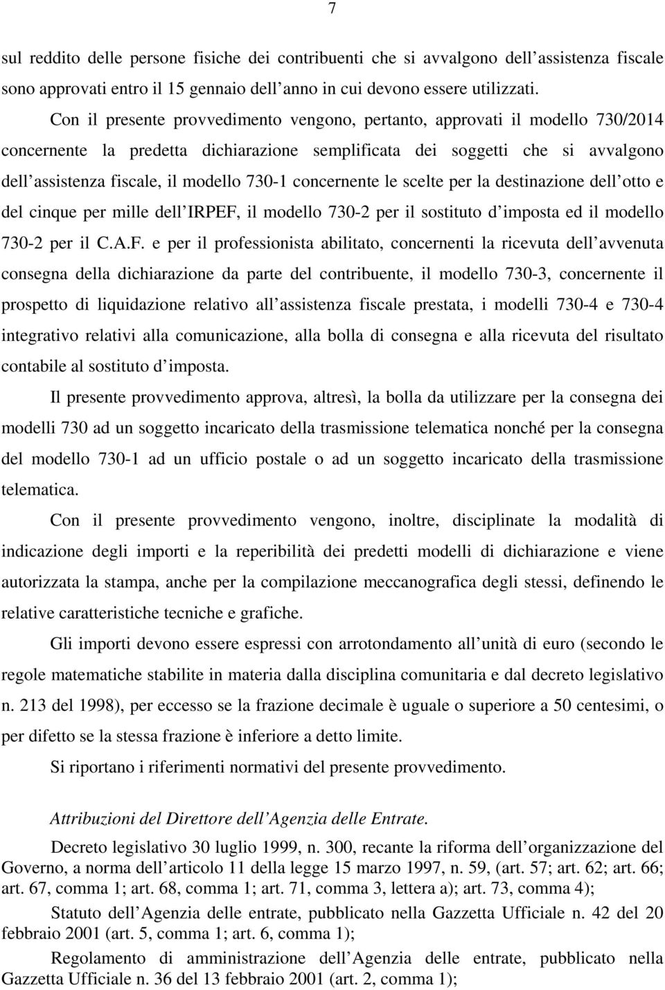 730-1 concernente le scelte per la destinazione dell otto e del cinque per mille dell IRPEF,