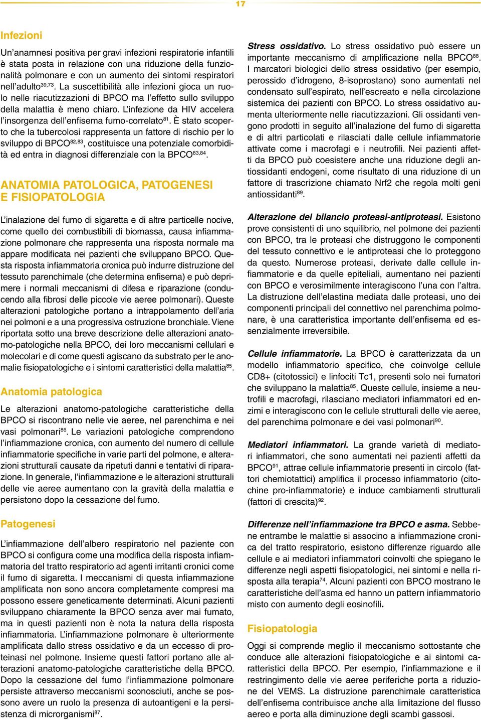 L infezione da HIV accelera l insorgenza dell enfisema fumo-correlato 81.