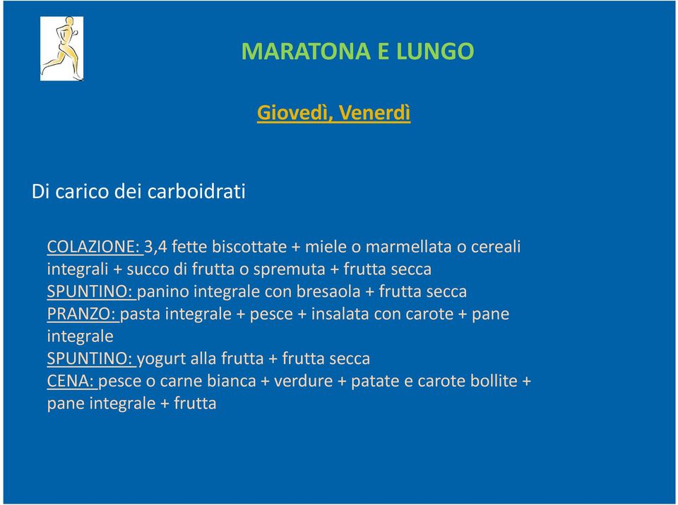 bresaola + frutta secca PRANZO: pasta integrale + pesce + insalata con carote + pane integrale SPUNTINO: